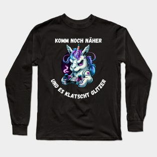 Unicorn - Come Even Closer And There Will Be Glitter Long Sleeve T-Shirt